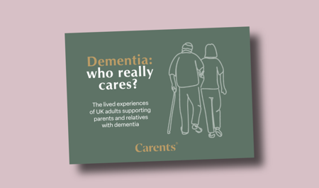 Dementia Who Really Cares report from Carents highlighting the experience of 2,016 carents supporting those living with dementia